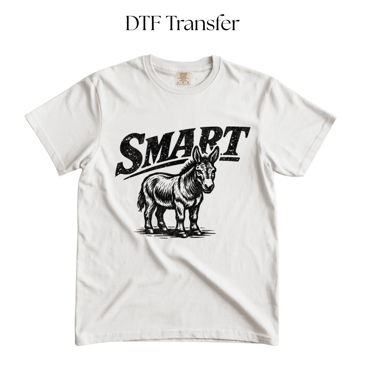 Smart Ass Single Color DTF Transfer