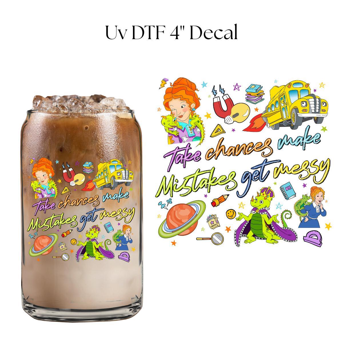 Make Mistakes Get Messy 4” UV DTF Decal