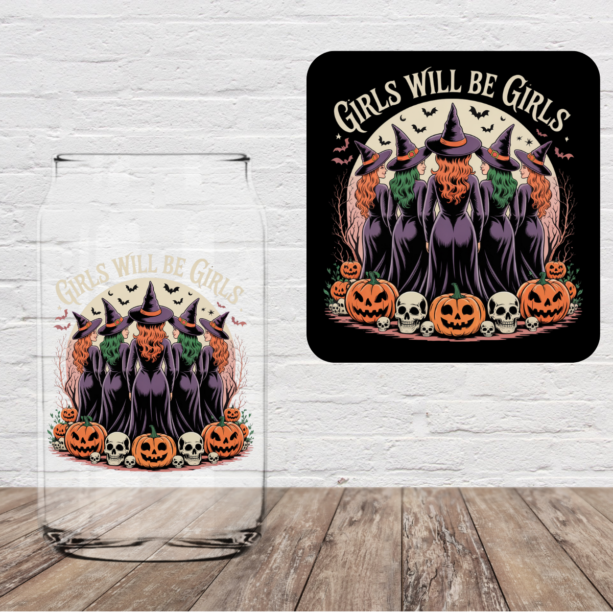 Girls Will Be Girls 4" UV DTF (Print to Order)