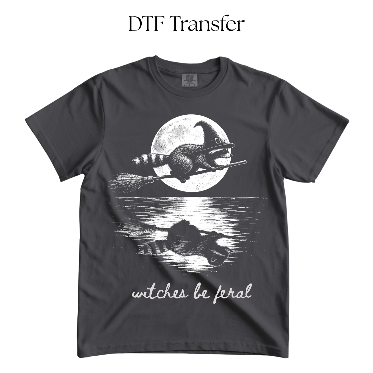 Witches Be Feral Single Color DTF Transfer (Print in Black)