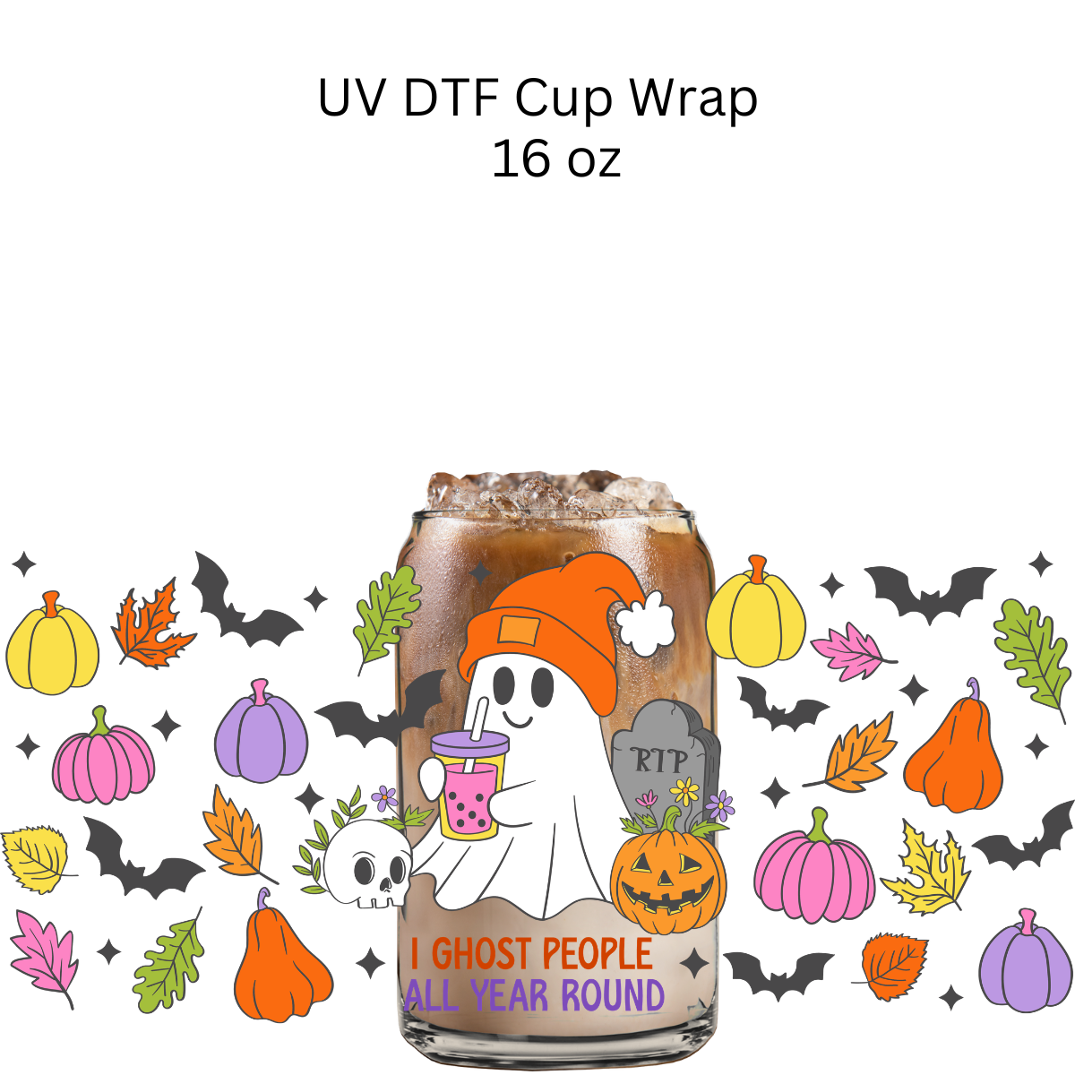 I Ghost People UV DTF Cup Wrap