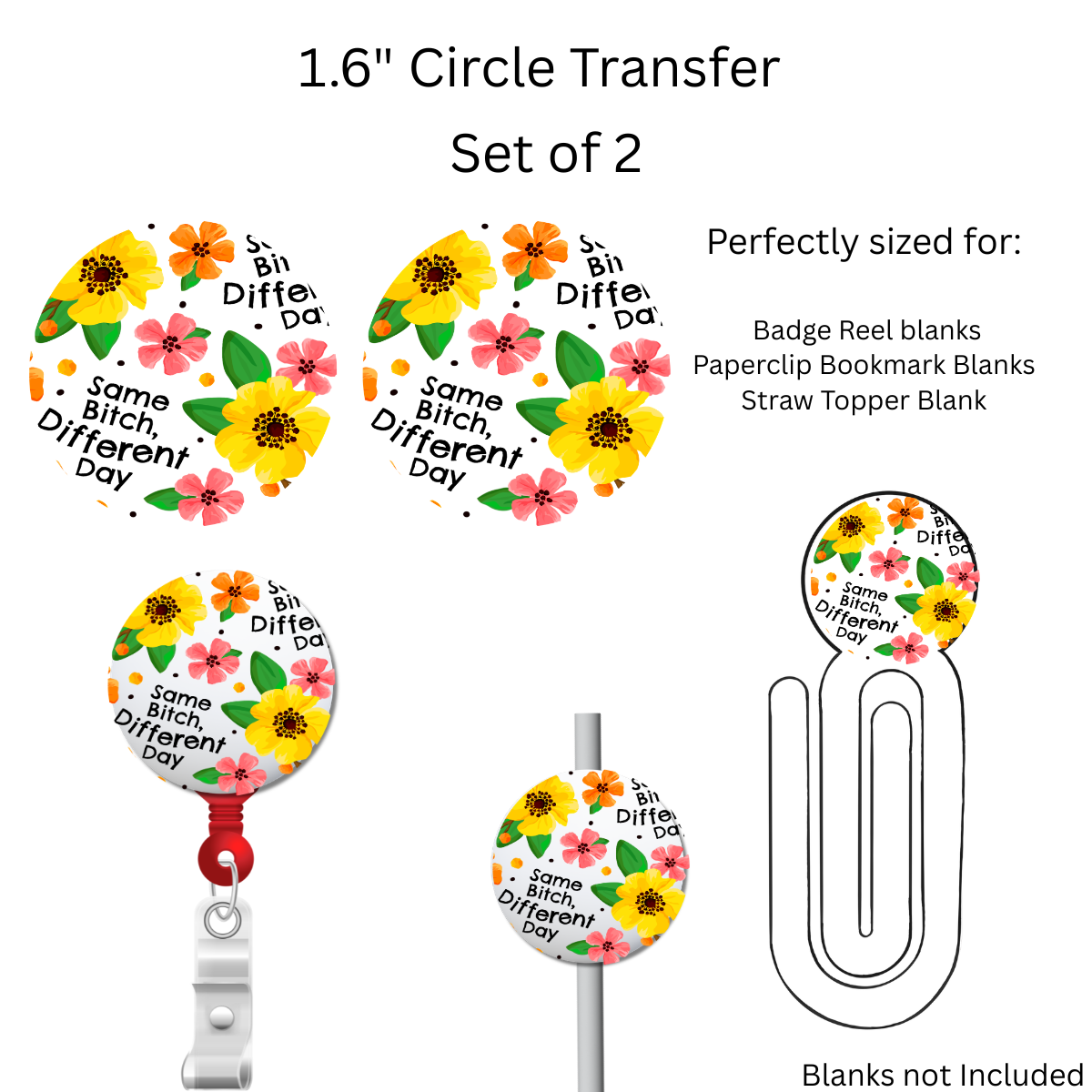 Same Bitch Different Day 1.6” UV DTF Transfer Set of 2