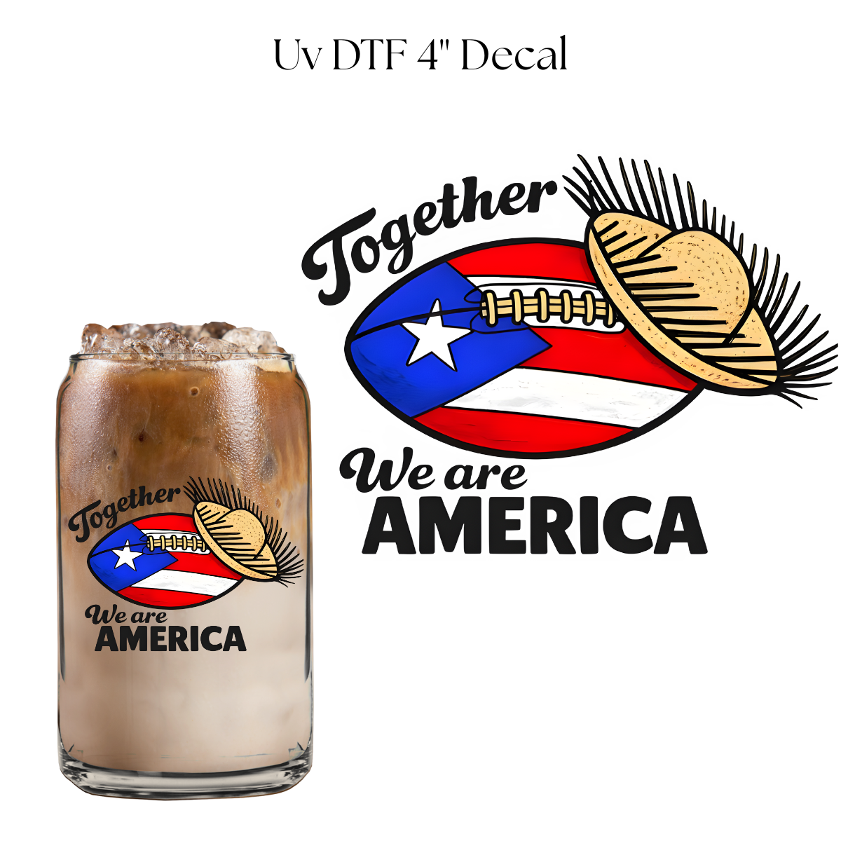 Together We Are America 4” UV DTF Decal