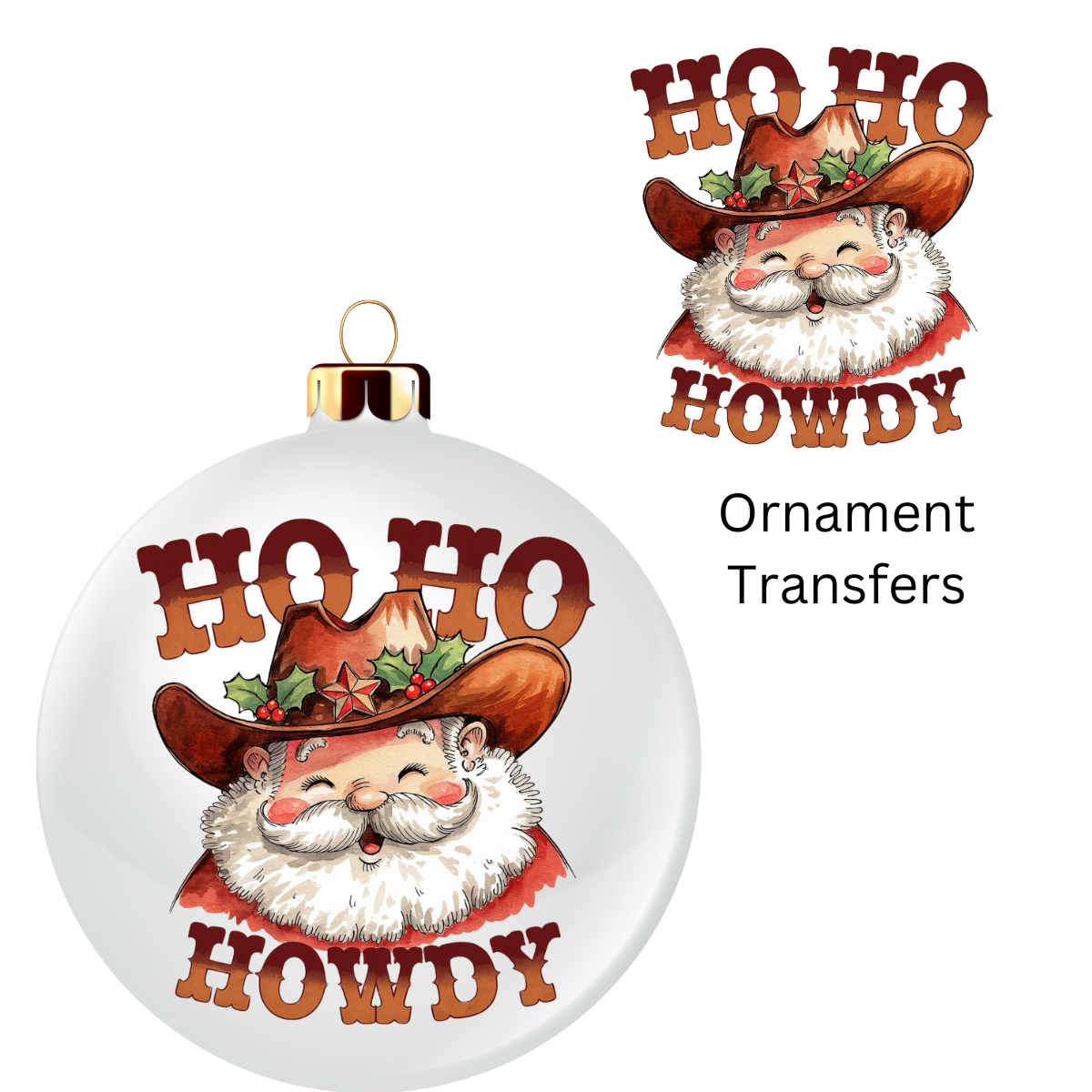 Ho Ho Howdy Ornament Transfer UV DTF