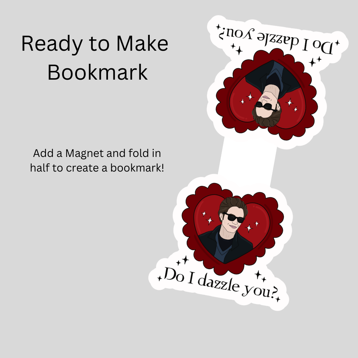 Do I Dazzle You Magnetic Bookmark DIY