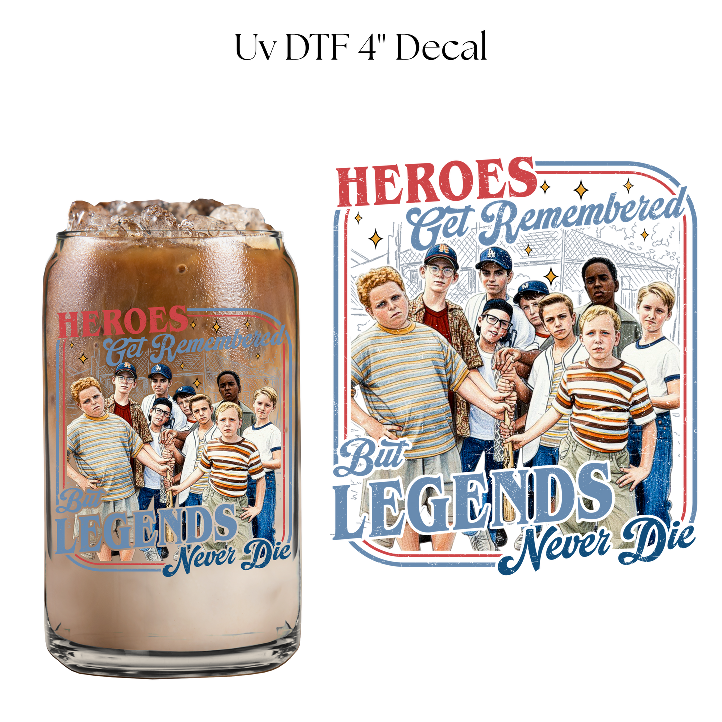 Heroes Get Remembered 4” UV DTF Cup Decal