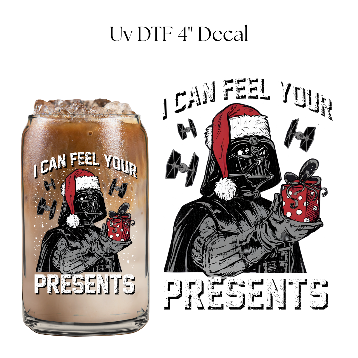 I Can Feel Your Presents 4” UV DTF Decal