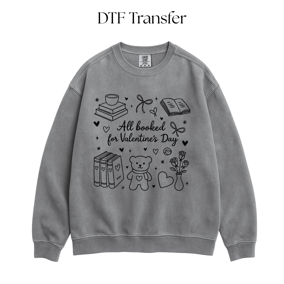 All Booked For Valentine's Day Single Color DTF Transfer