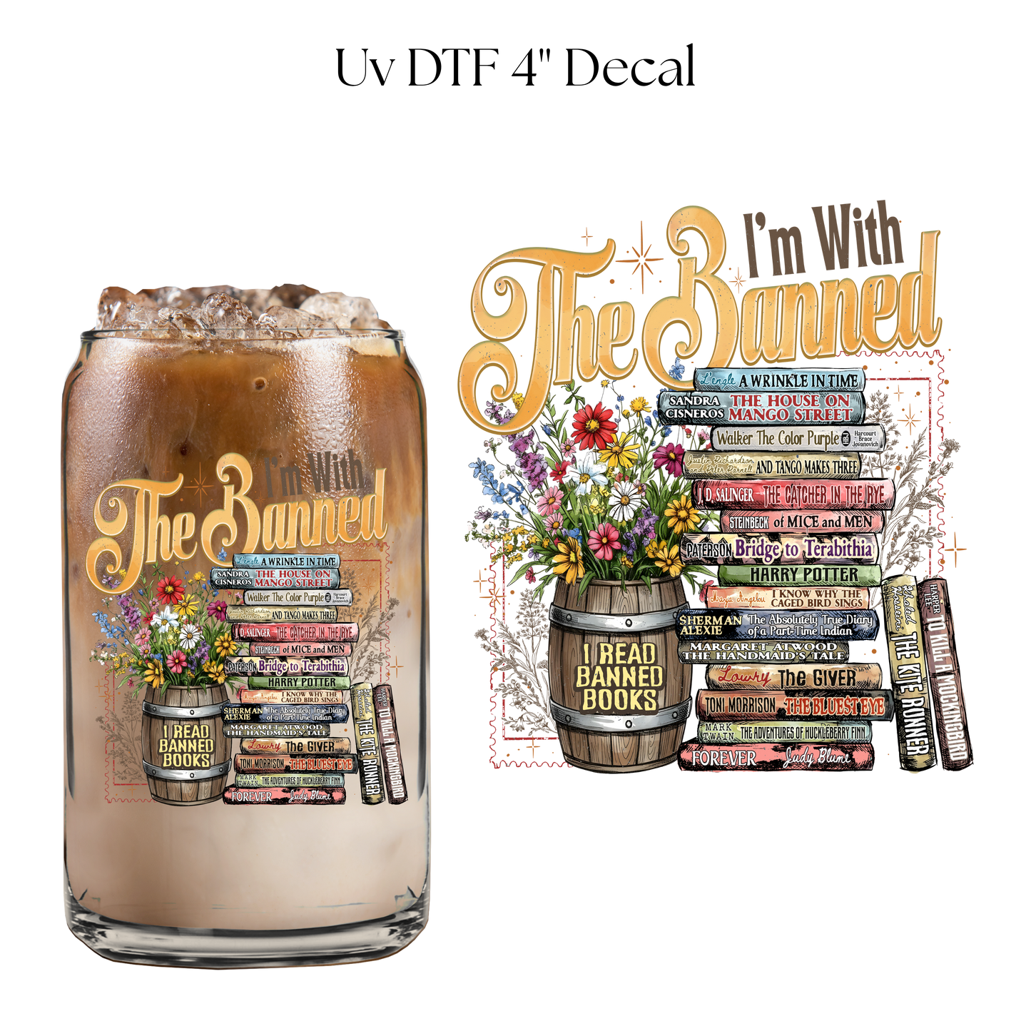 Im with the Banned Floral 4” UV DTF Cup Decal