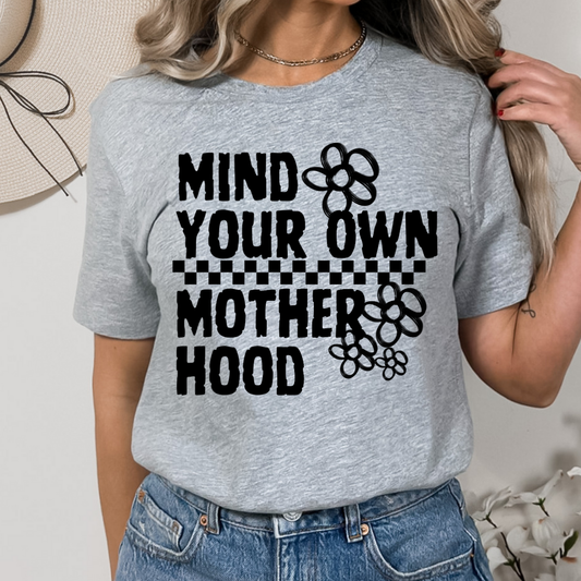 Mind Your Own Motherhood Single Color DTF Transfer