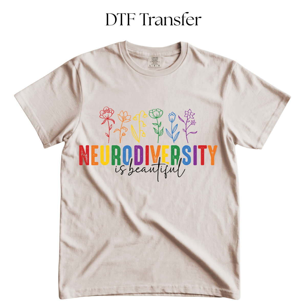 Neurodiversity is Beautiful DTF Transfer