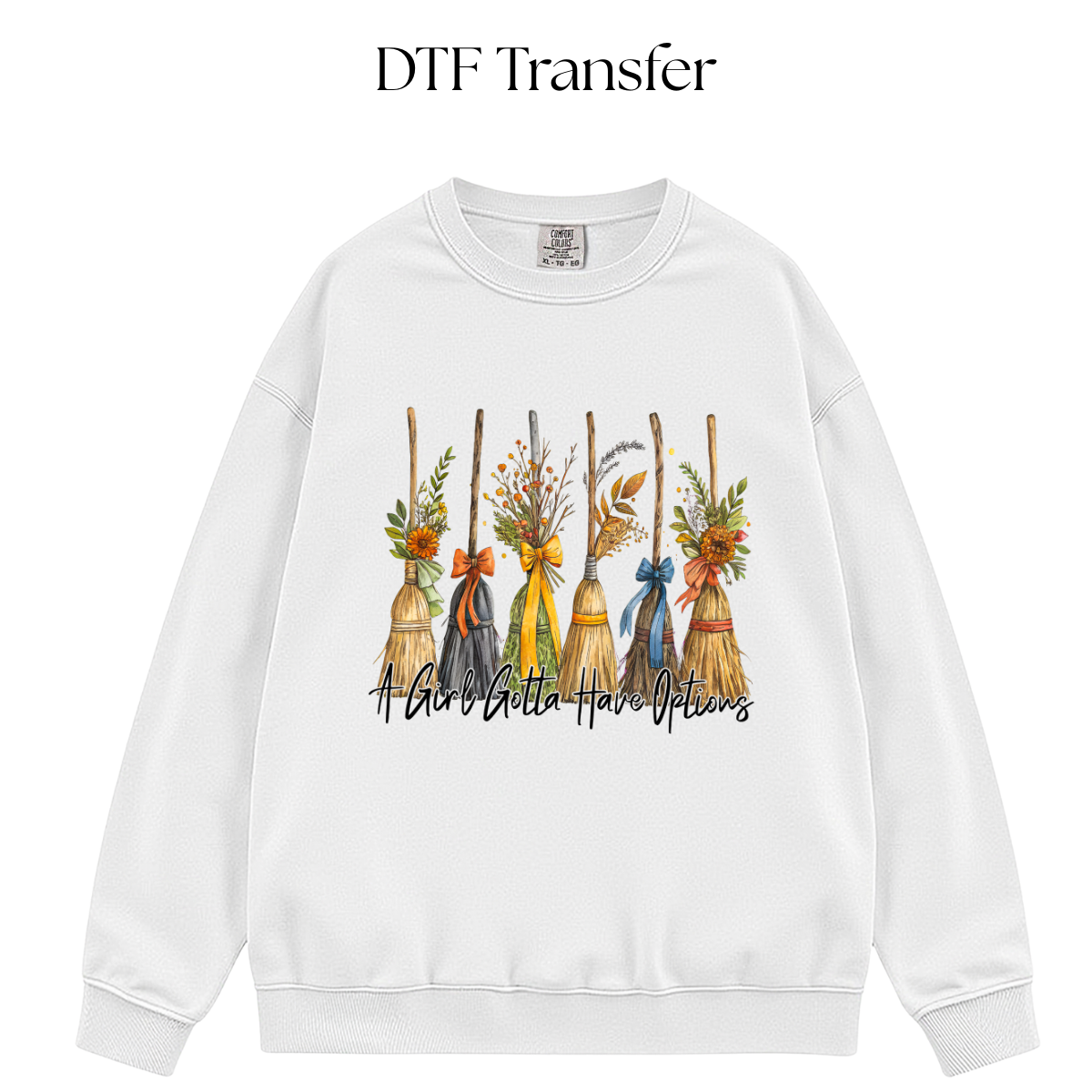 A Girl Gotta Have Options DTF Transfer