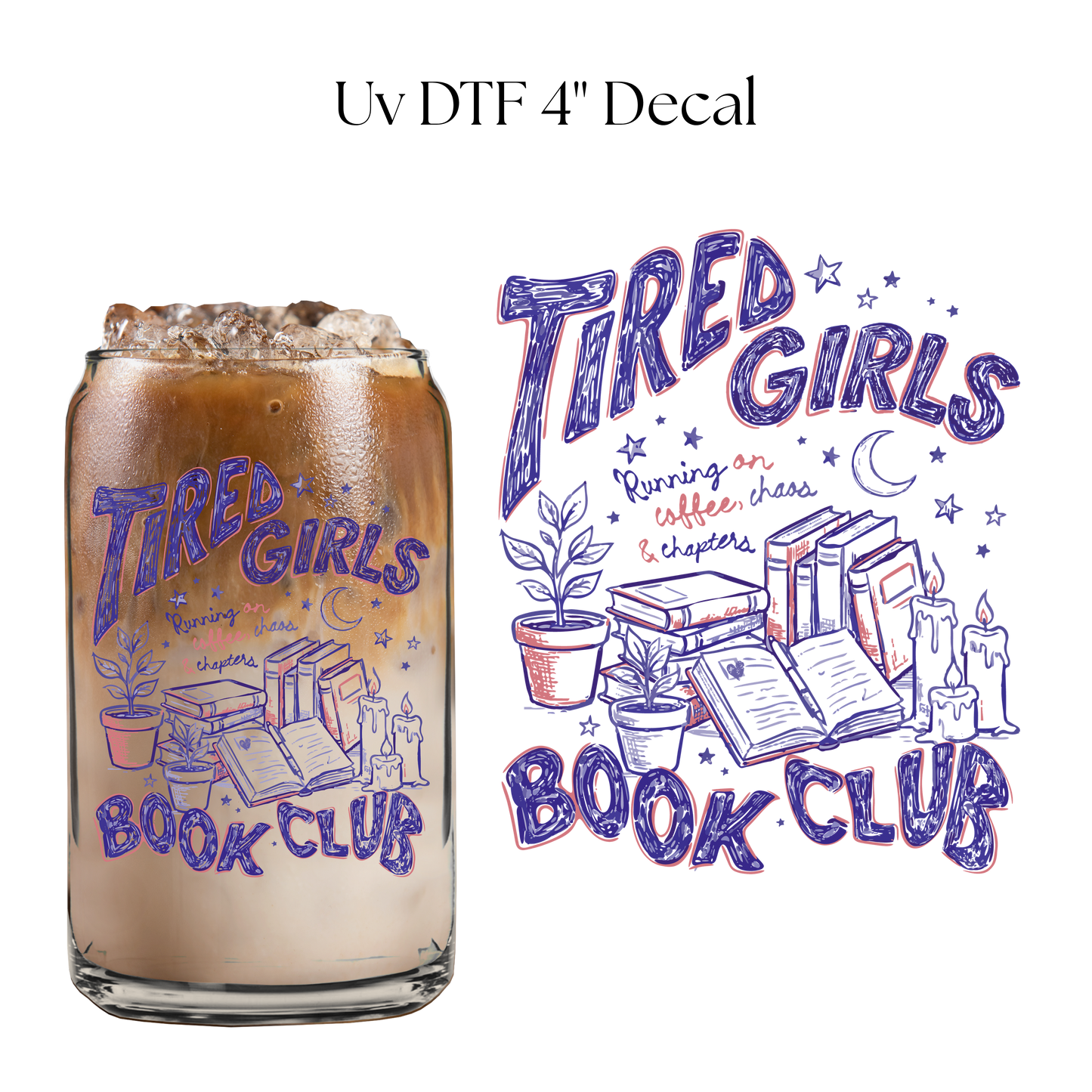 Tired Girls Book Club 4” UV DTF Cup Decal