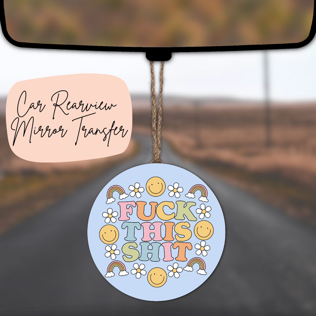 Fuck This Shit Rear View Mirror UV DTF TRANSFER