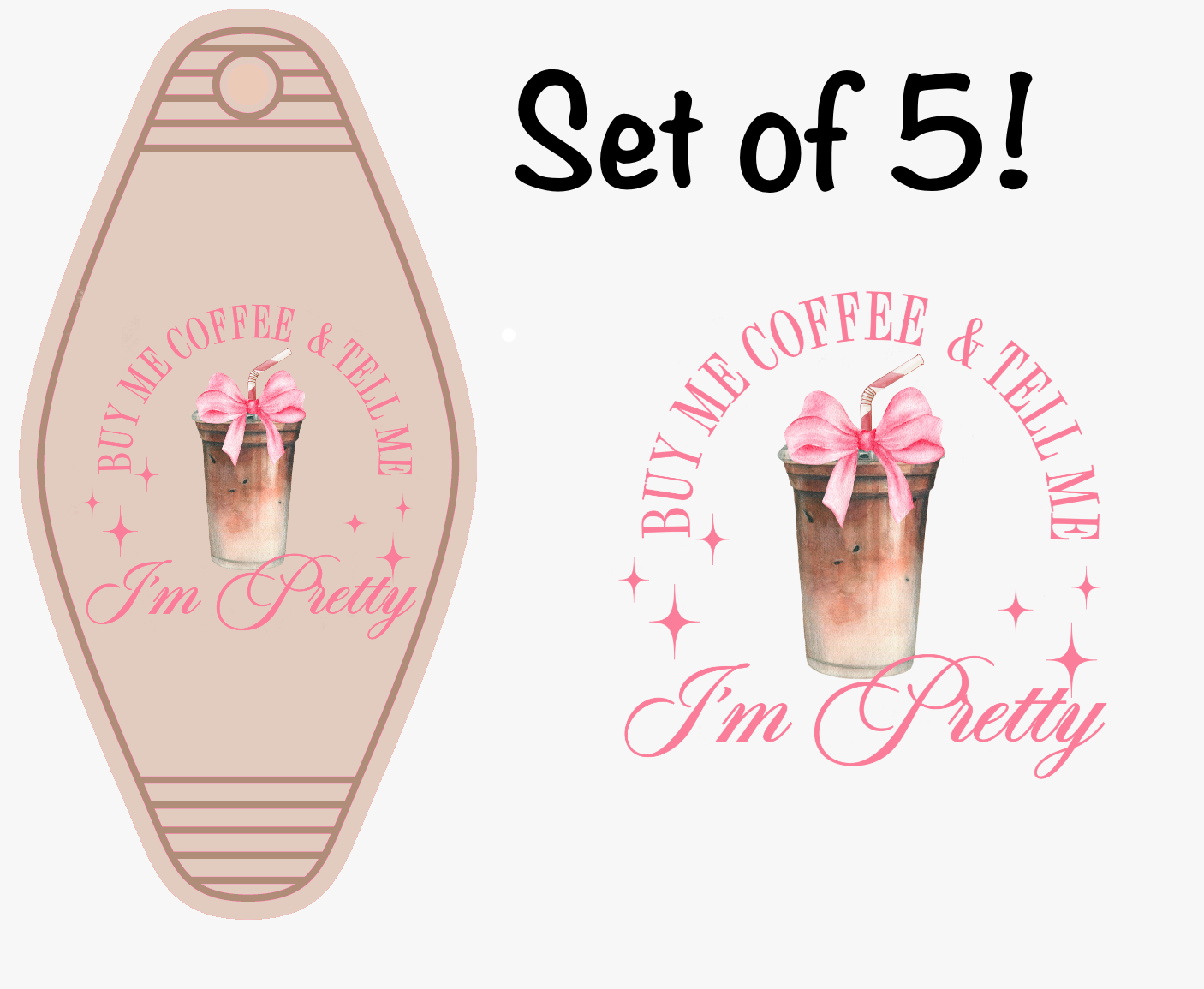 Buy Me Coffee & Tell Me I'm Pretty MOTEL KEYCHAIN Transfer
