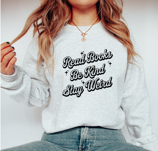Read Books Be Kind Stay Weird (BLACK) SINGLE COLOR DTF TRANSFER