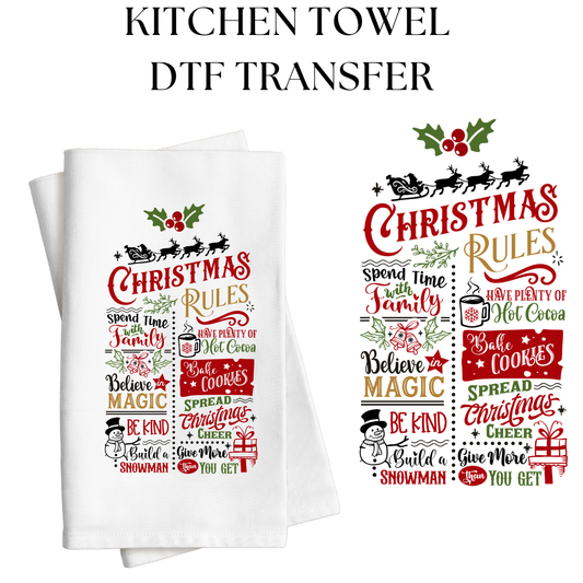 Christmas Rules Kitchen Towel DTF Transfer