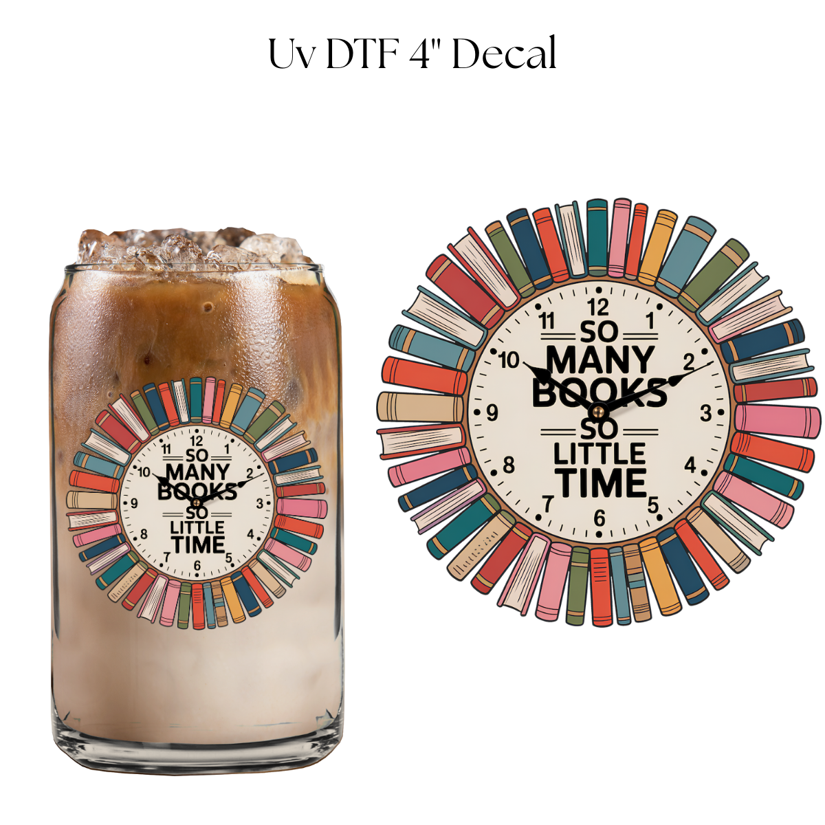 So Many Books So Little Time 4” UV DTF Decal