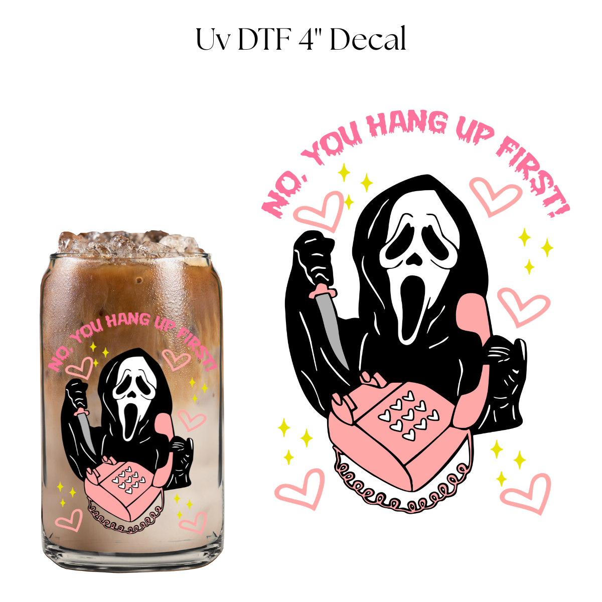 You Hang Up 4” UV DTF Decal