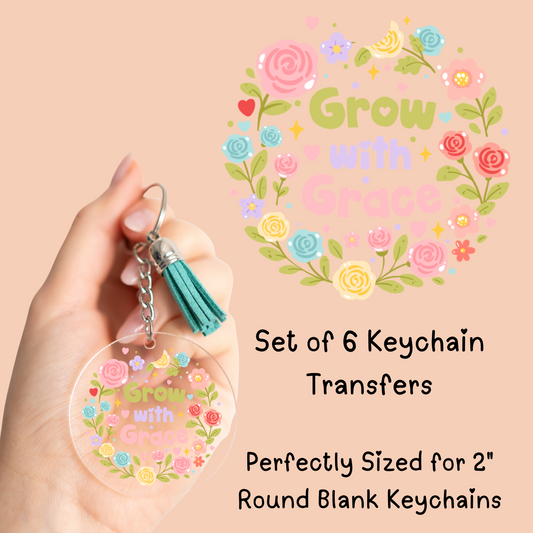 Grow With Grace Round Keychain Transfer (SET of 6)