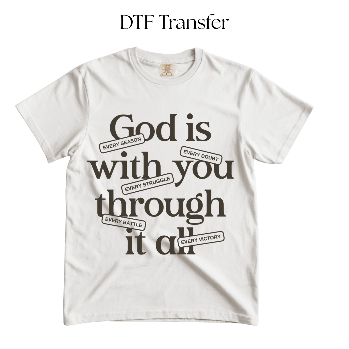 God is With You Through It All Single Color DTF Transfer