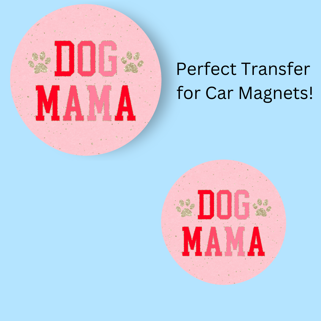 Dog Mama Pink 4.5" UV DTF (perfect for car magnets)