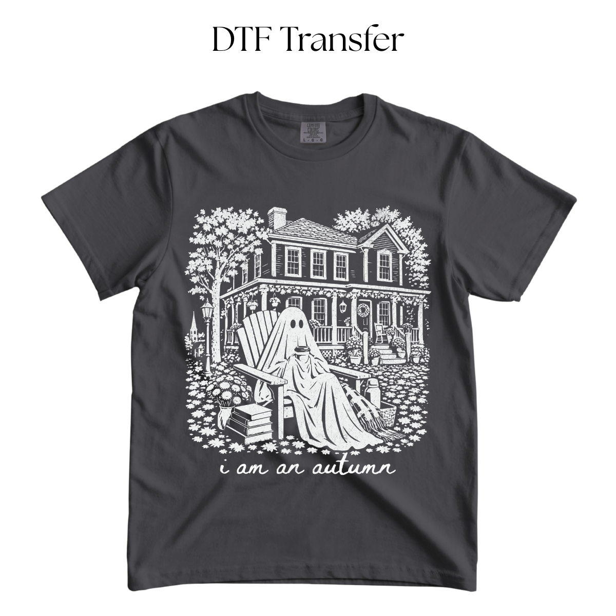 Im an Autumn Ghost Single Color DTF Transfer (Press on Black)