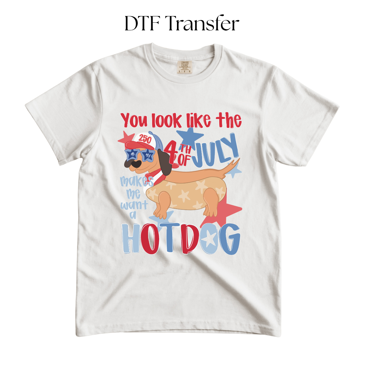 You Look Like the 4th of July DTF Transfer