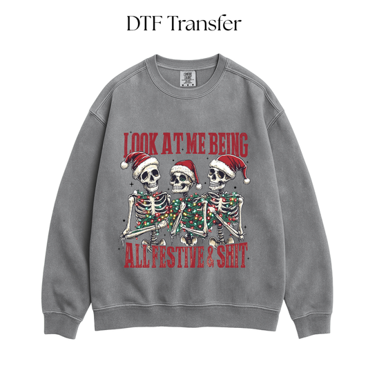 Look at Me Being All Festive DTF Transfer