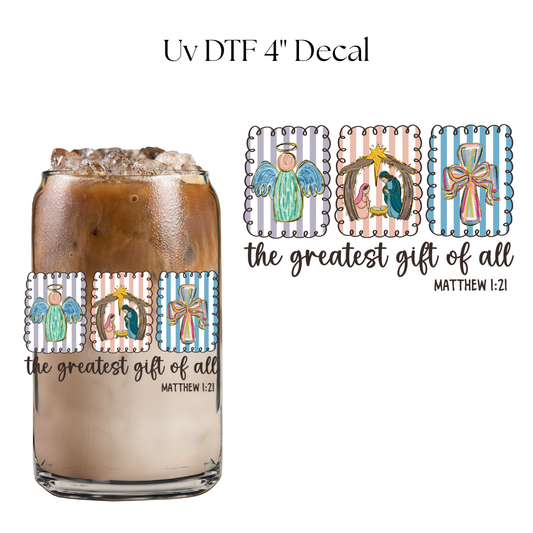 Greatest Gift of All 4” UV DTF Decal