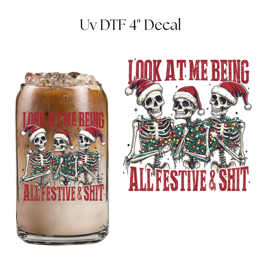 Look at Me Being All Festive 4” UV DTF Decal