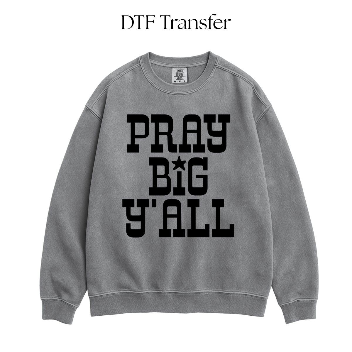 Pray Big Y’all Single Color DTF Transfer