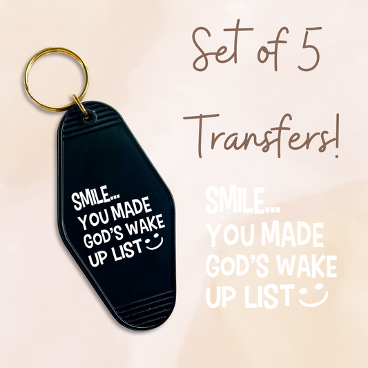 Smile You Made God's Wake Up List MOTEL KEYCHAIN Transfer