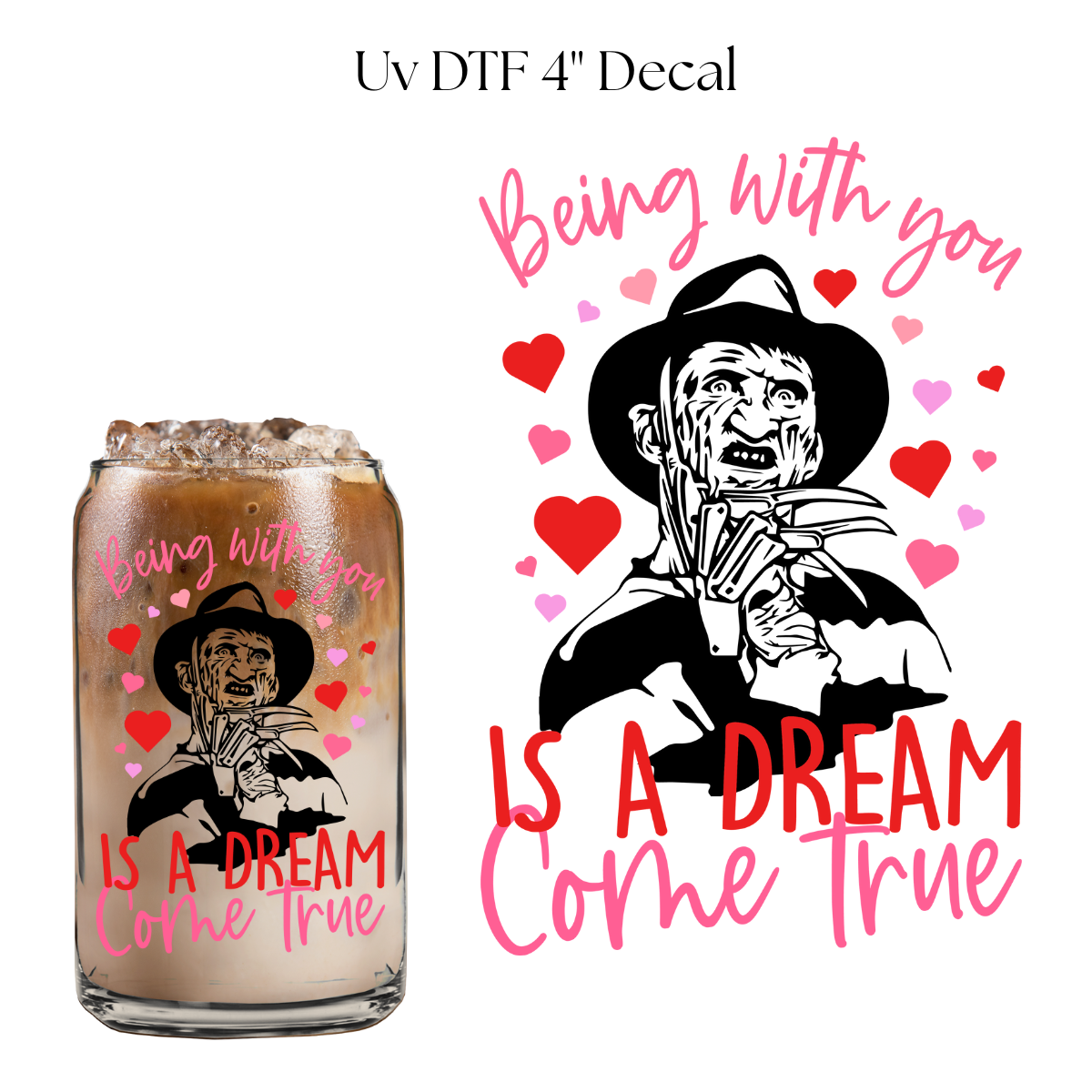 Being With You is a Dream 4” UV DTF Decal