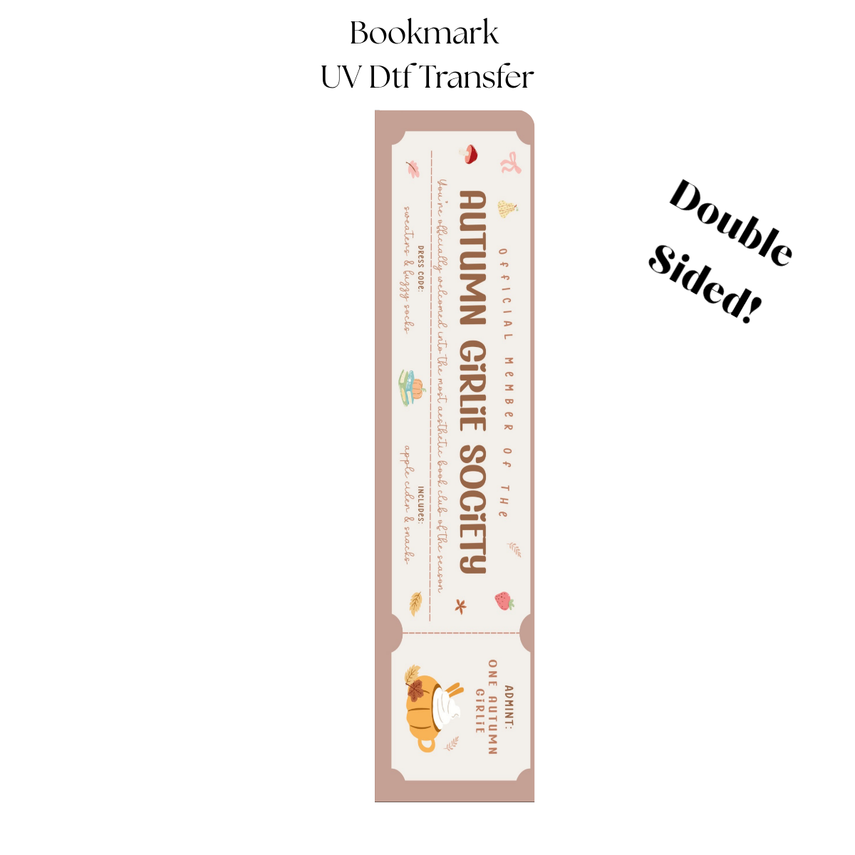 Autumn Girlie Society UV DTF Bookmark Transfer