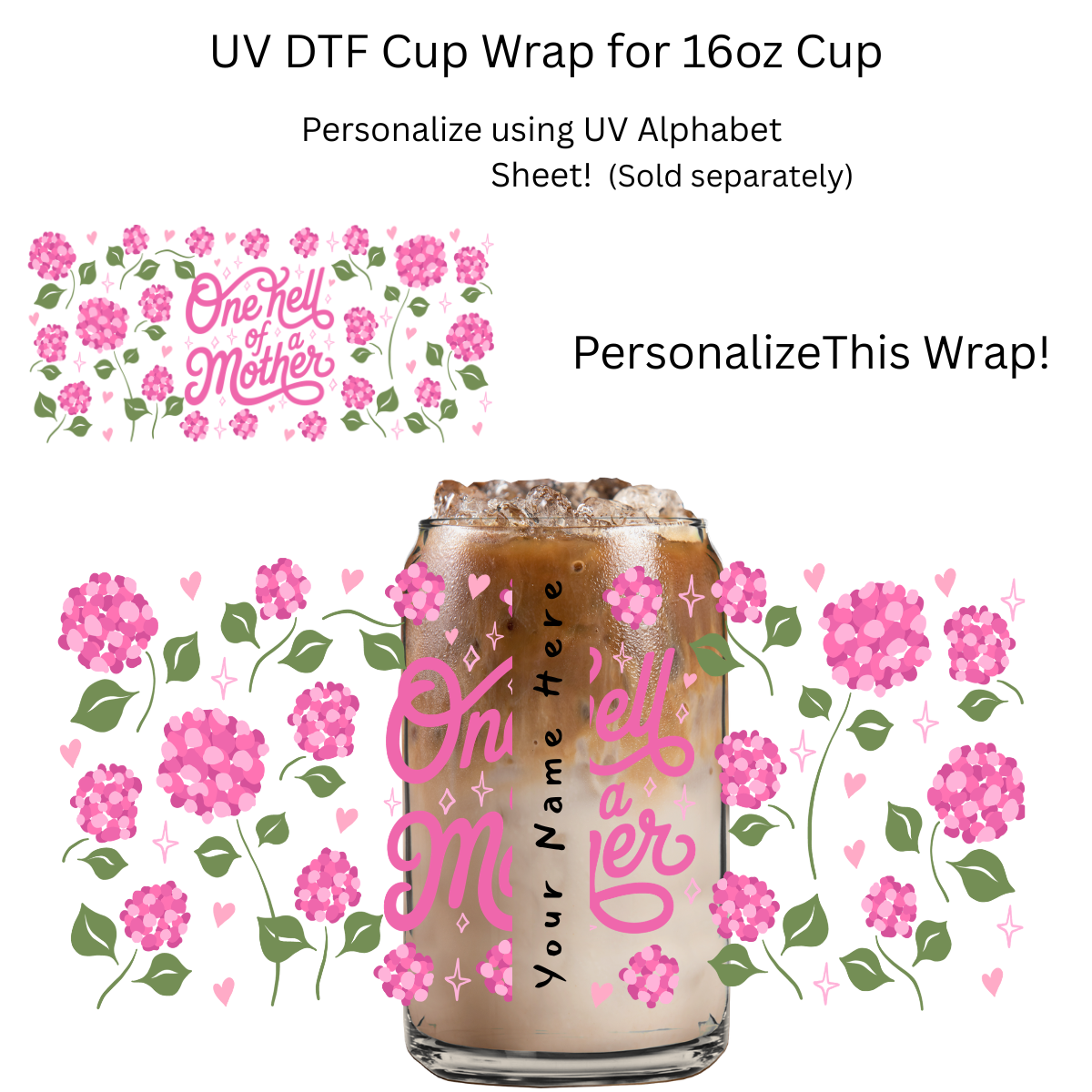 One Hell of a Mother PERSONALIZE UV DTF Cup Wrap