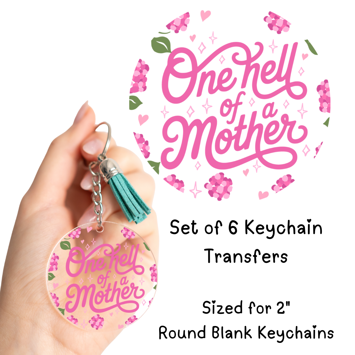 One Hell of a Mother Round Keychain Transfer