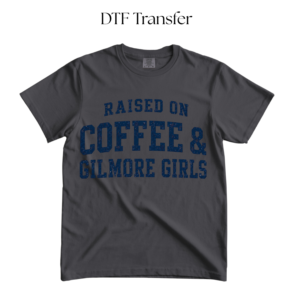 Raised on Coffee and Gil Girls Single Color DTF Transfer