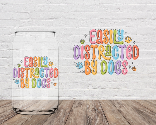 Easily Distracted By Dogs 4" UV DTF