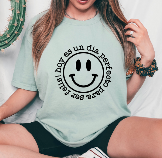 Hoy Es Un Dia Perfecto Para Ser Feliz! Screen Print