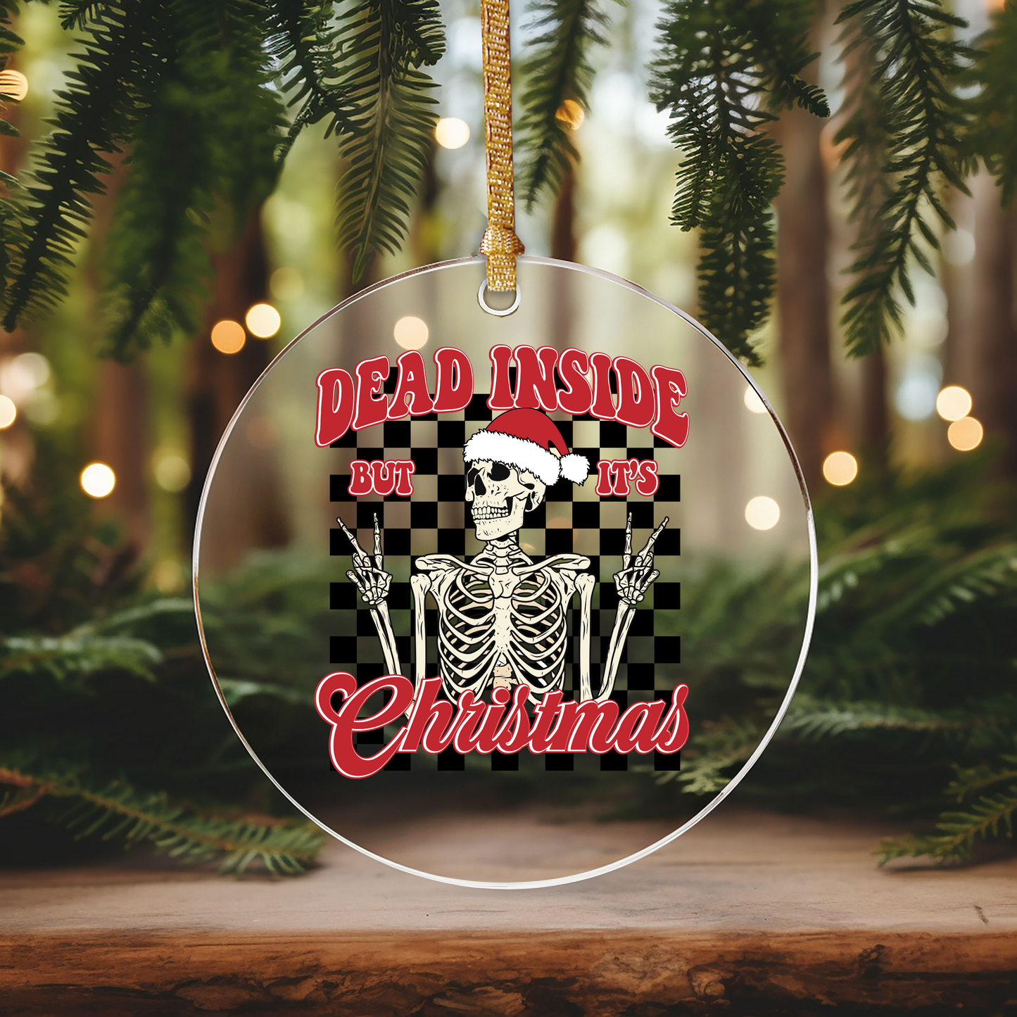 GOOD Dead Inside But It's Christmas Ornament Size UV DTF