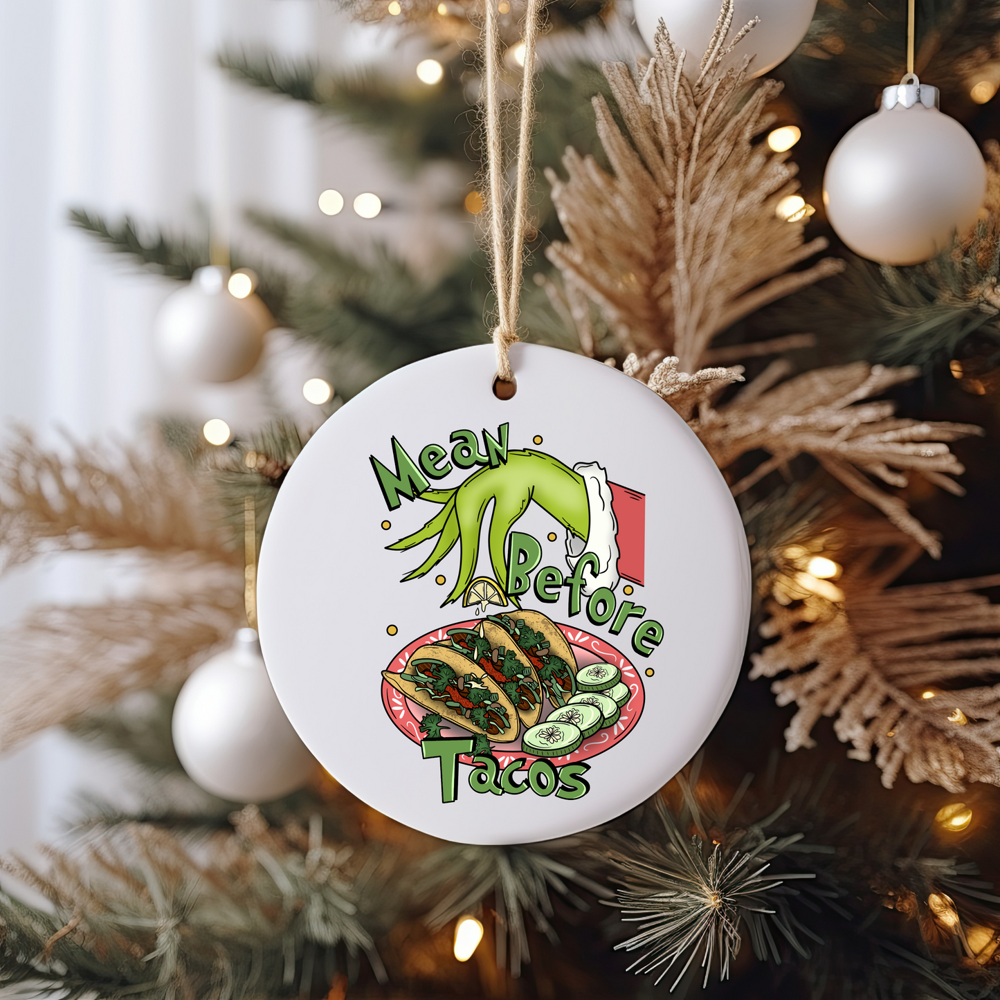GOOD Mean Before Tacos Ornament Size UV DTF DOUBLE SIDED
