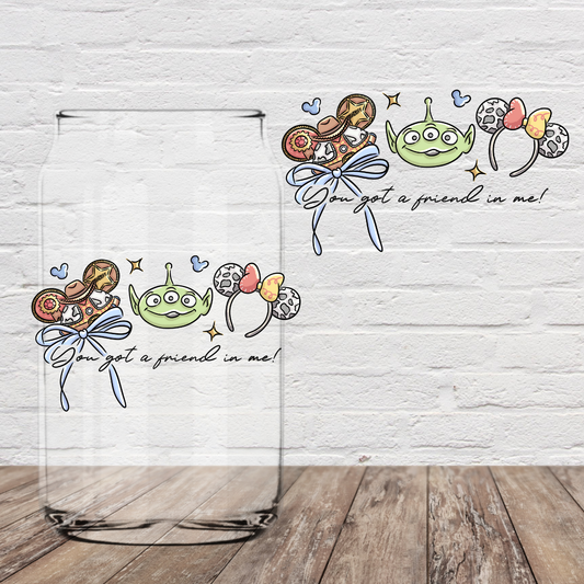 You Got a Friend in Me 4" UV DTF