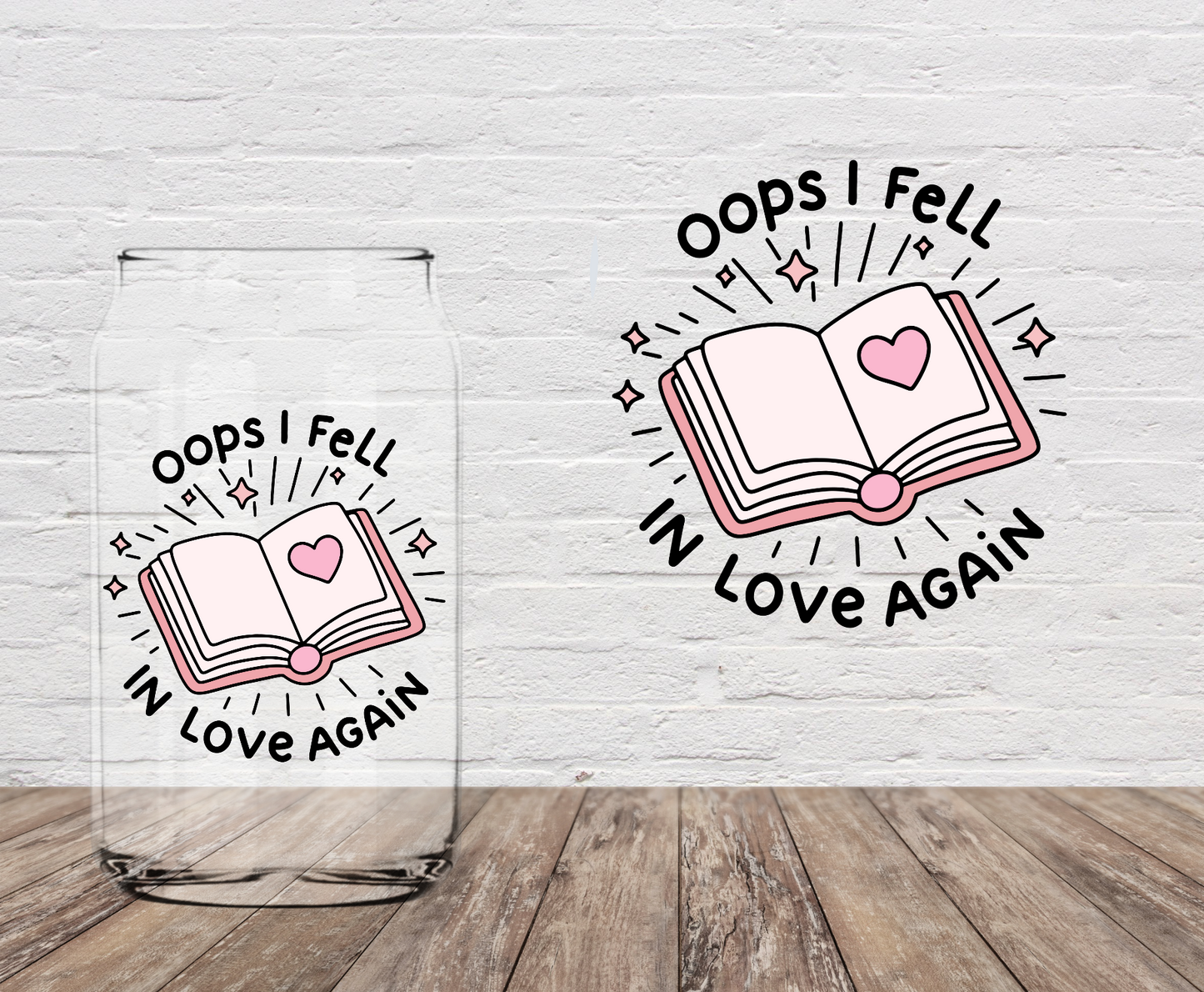 Oops I Fell In Love Again 4" UV DTF