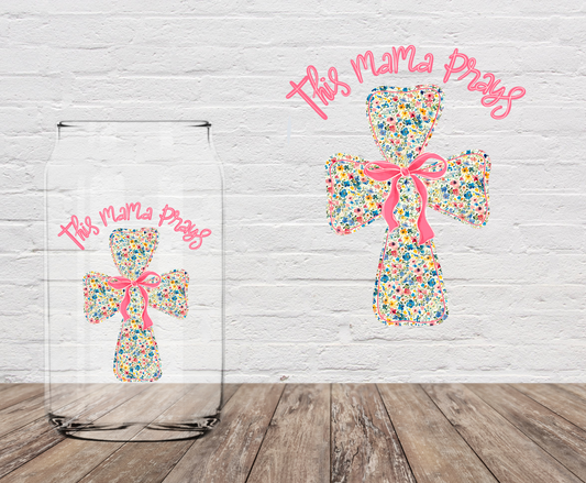 This Mama Prays 4" UV DTF