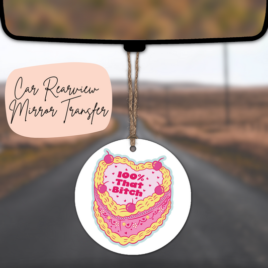 100% That Bitch Rear View Mirror UV DTF TRANSFER