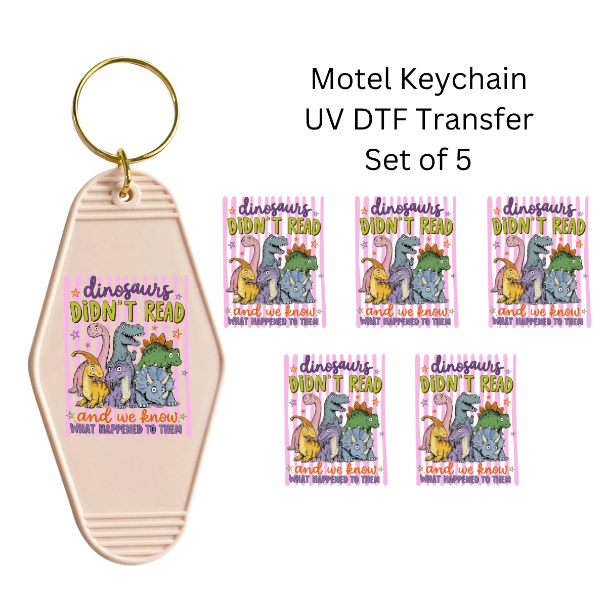 Dinosaurs Didnt Read Set of 5 Keychain Transfers