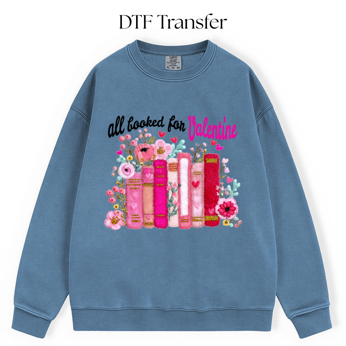 All Booked For Valentine DTF Transfer