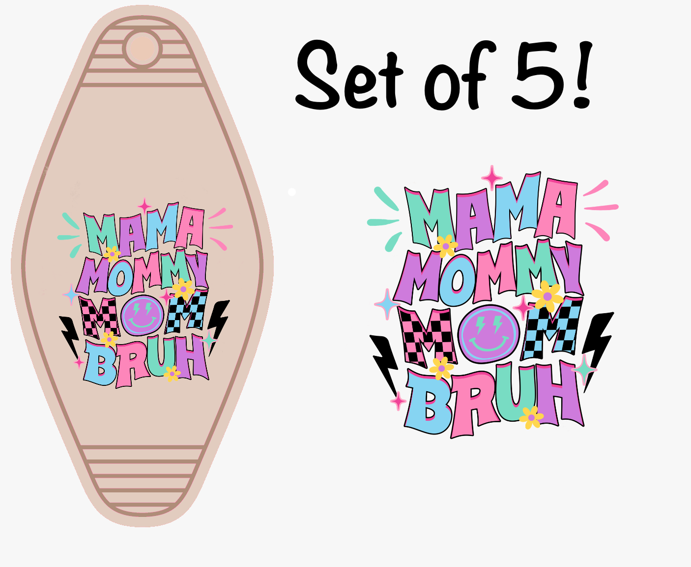 Mama Mommy Mom Bruh MOTEL KEYCHAIN Transfer