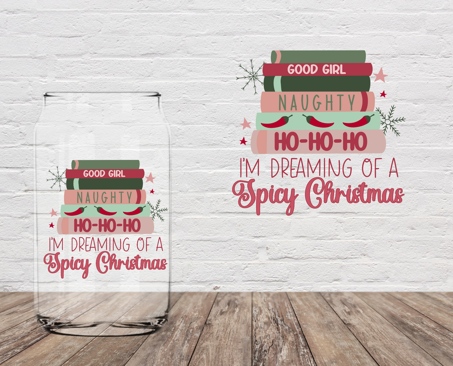 GOOD I'm Dreaming Of A Spicy Christmas 4" UV DTF